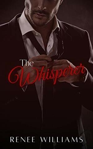 The Whisperer by Renee Williams, Joseph Editorial Services