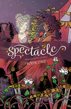 Spectacle Vol. 1 by Megan Rose Gedris