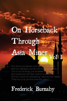 On Horseback Through Asia Minor by Frederick Burnaby