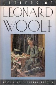 Letters of Leonard Woolf by Frederic Spotts, Leonard Woolf
