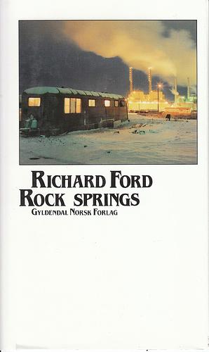 Rock Springs: Fortellinger by Richard Ford