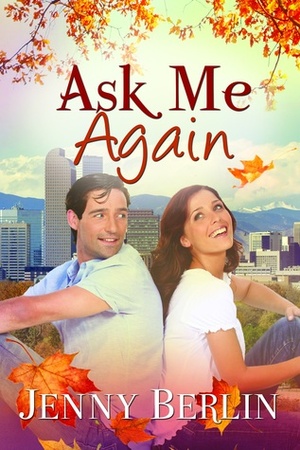 Ask Me Again by Jenny Berlin