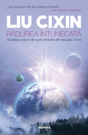 Pădurea întunecată by Cixin Liu, Nina Iordache