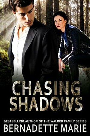 Chasing Shadows by Bernadette Marie