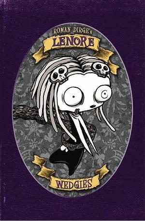 Lenore: Wedgies by Roman Dirge