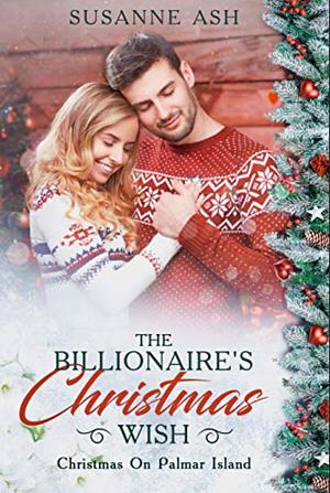 The Billionaire's Christmas Wish by Susan Ash