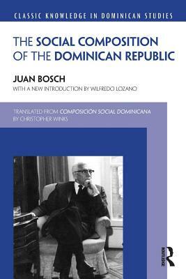 The Social Composition of the Dominican Republic by Juan Bosch