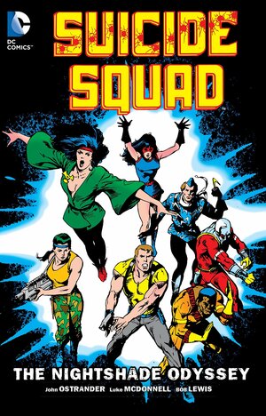 Suicide Squad Vol. 2: The Nightshade Odyssey by Luke McDonnell, John Ostrander