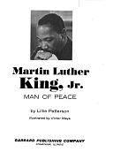 Martin Luther King, Jr: Man of Peace by Lillie Patterson