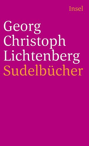Sudelbücher. by Georg Christoph Lichtenberg