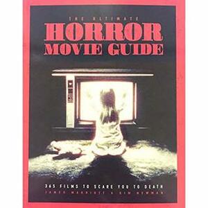 The Ultimate Horror Movie Guide by James Marriott, Kim Newman