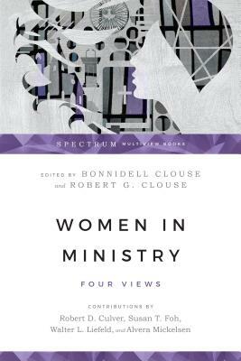 Women in Ministry: Four Views by 