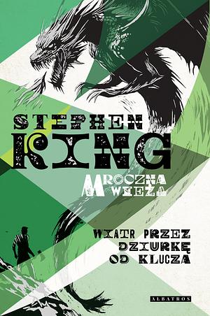 Wiatr przez dziurkę od klucza by Stephen King