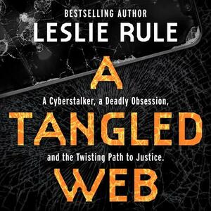 A Tangled Web by Leslie Rule