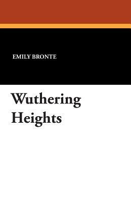 Wuthering Heights by Emily Brontë