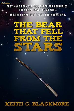 The Bear That Fell From The Stars by Keith C. Blackmore