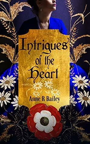 Intrigues of the Heart by Anne R. Bailey