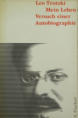 Mein Leben: Versuch einer Autobiographie by Leon Trotsky, Leon Trotsky