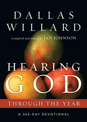 Hearing God Through the Year: A 365-Day Devotional by Dallas Willard