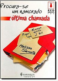 Procura-se um Namorado - Última Chamada by Melissa Senate