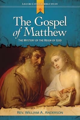 The Gospel of Matthew: Proclaiming the Ministry of Jesus by William Anderson