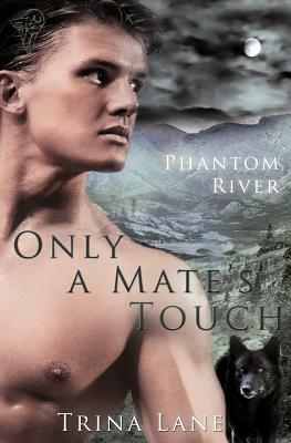 Only a Mate's Touch by Trina Lane