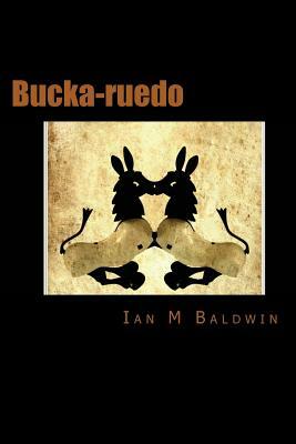 Bucka-ruedo by Ian Baldwin