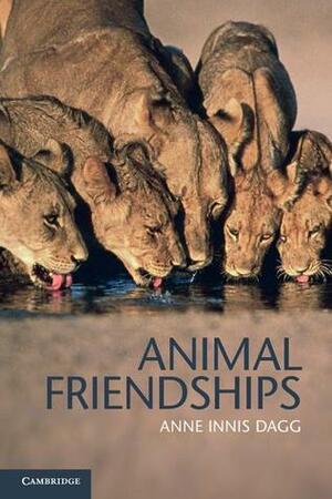 Animal Friendships by Anne Innis Dagg