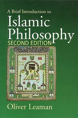 A Brief Introduction to Islamic Philosophy by Oliver Leaman