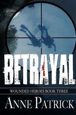 Betrayal by Anne Patrick