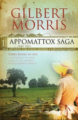 The Appomattox Saga Collection 1 by Gilbert Morris