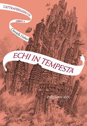 Echi in tempesta by Christelle Dabos