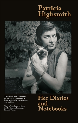 Patricia Highsmith: Her Diaries and Notebooks: 1941-1995 by Anna von Planta, Patricia Highsmith