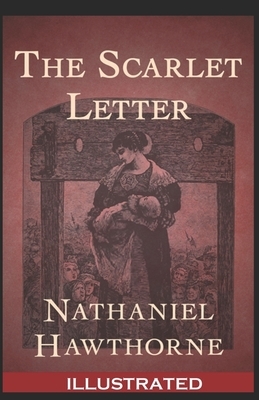 The Scarlet Letter Illustrated by Nathaniel Hawthorne