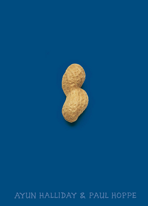 Peanut by Ayun Halliday