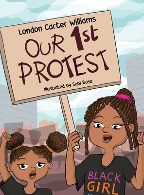 Our 1st Protest by London C. Williams