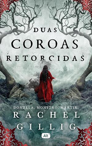 Duas Coroas Retorcidas by Rachel Gillig