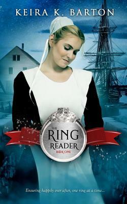 The Ring Reader by Keira K. Barton