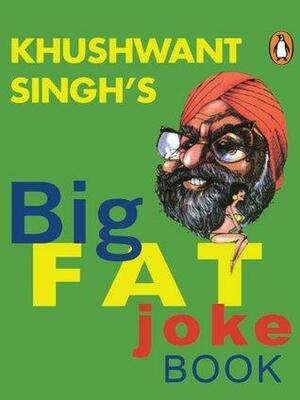 The Big Fat Joke Book by Khushwant Singh