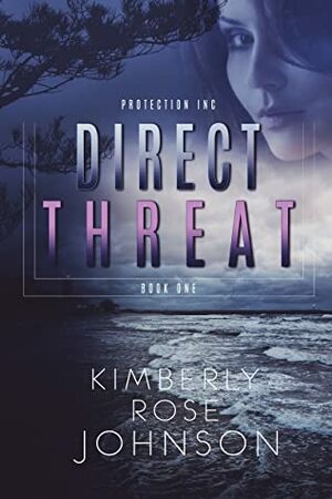 Direct Threat (Protection Inc. #1) by Kimberly Rose Johnson