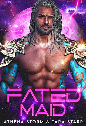 Fated Maid by Athena Storm, Tara Starr