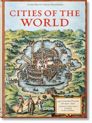 Braun/Hogenberg. Cities of the World by Rem Koolhaas, Stephan Füssel