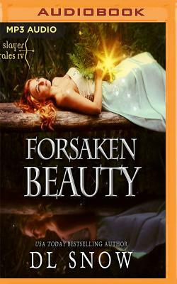 Forsaken Beauty by D. L. Snow