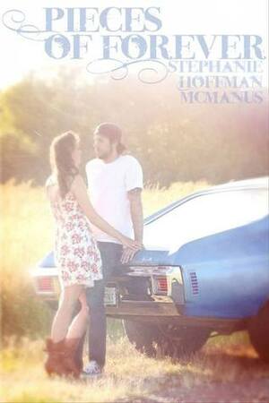 Pieces of Forever by Stephanie Hoffman McManus