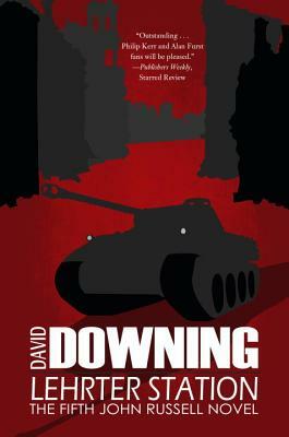 Lehrter Station: A John Russell Thriller by David Downing