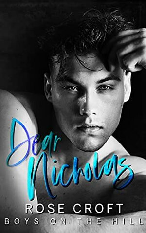 Dear Nicholas by Rose Croft