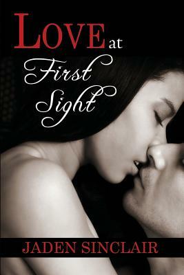 Love At First Sight by Jaden Sinclair