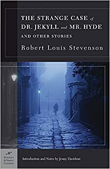 The Strange Case of Dr. Jekyll and Mr. Hyde and Other Stories by Robert Louis Stevenson