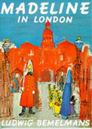 Madeline In London by Ludwig Bemelmans