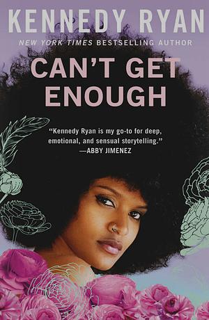 Can't Get Enough by Kennedy Ryan